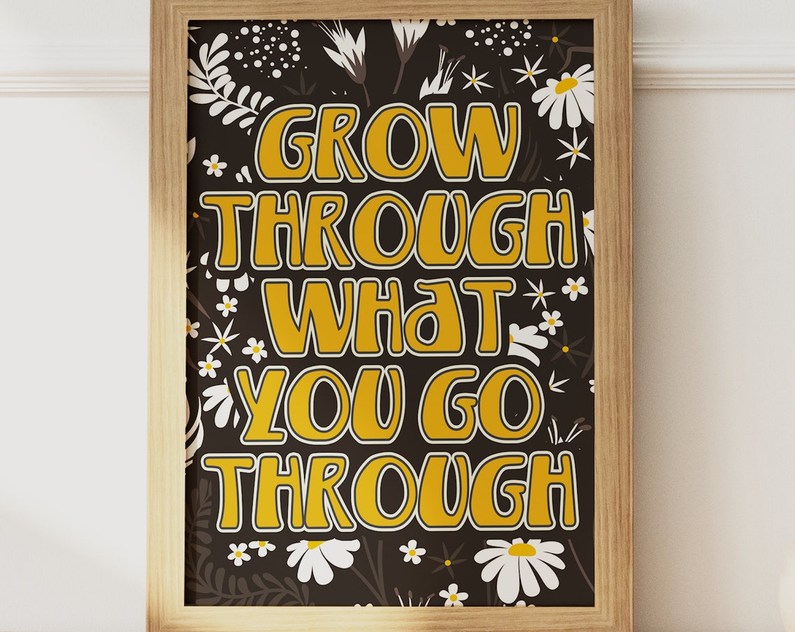 Grow Through What You Go Through Retro Mustard Daisy Quote Poster
