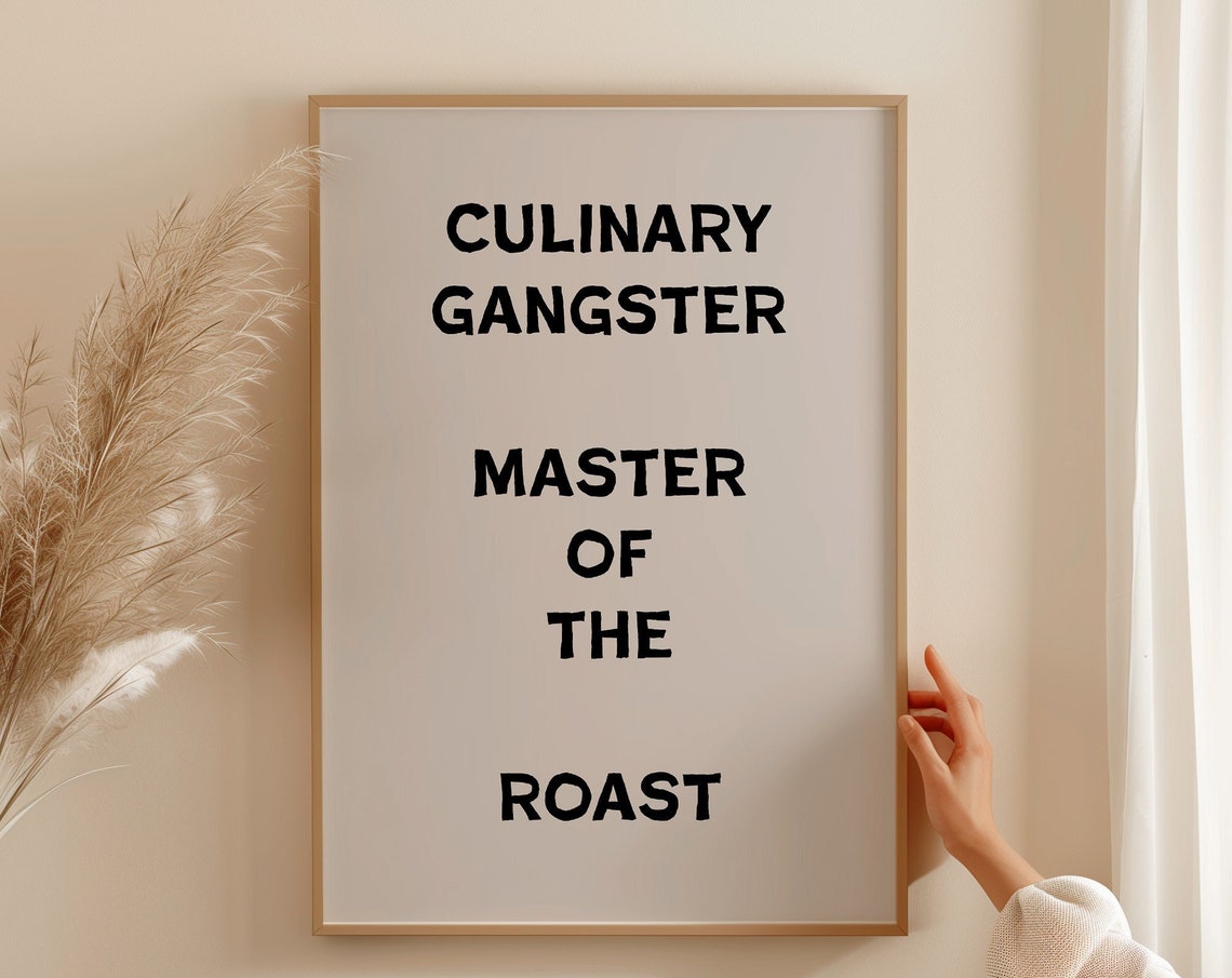 Culinary Gangster Master of the Roast Funny Kitchen Sign Poster