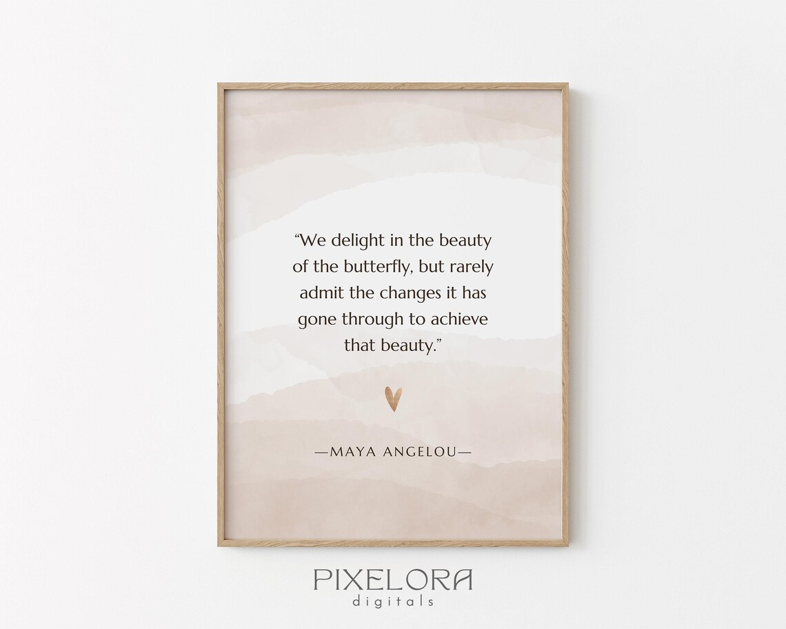 Maya Angelou Butterfly Beauty Change Quote Inspirational Wall Art