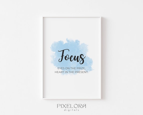 Focus Eyes On The Prize Heart In The Present Blue Watercolor Quote Poster