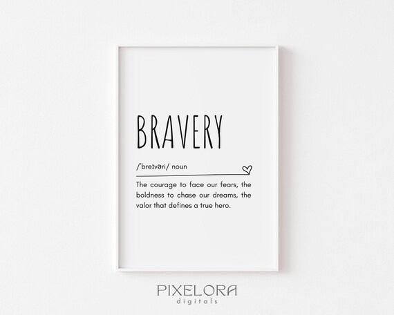 Bravery Definition Wall Art Inspirational Quote Motivational Poster Personal Growth Office Decor