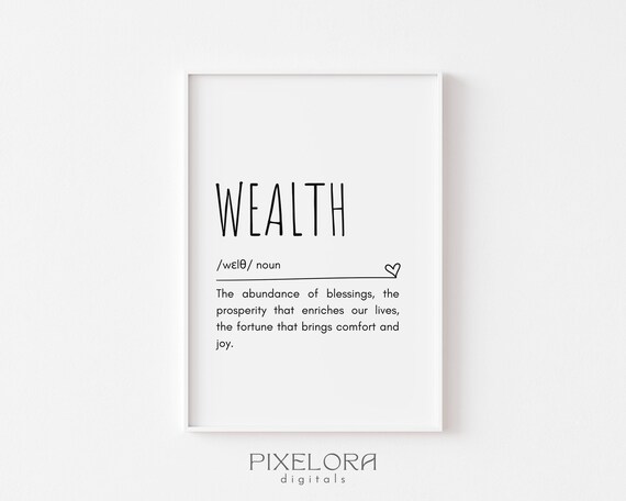 Wealth Definition Wall Art Inspirational Quote Motivational Poster Personal Growth Office Decor
