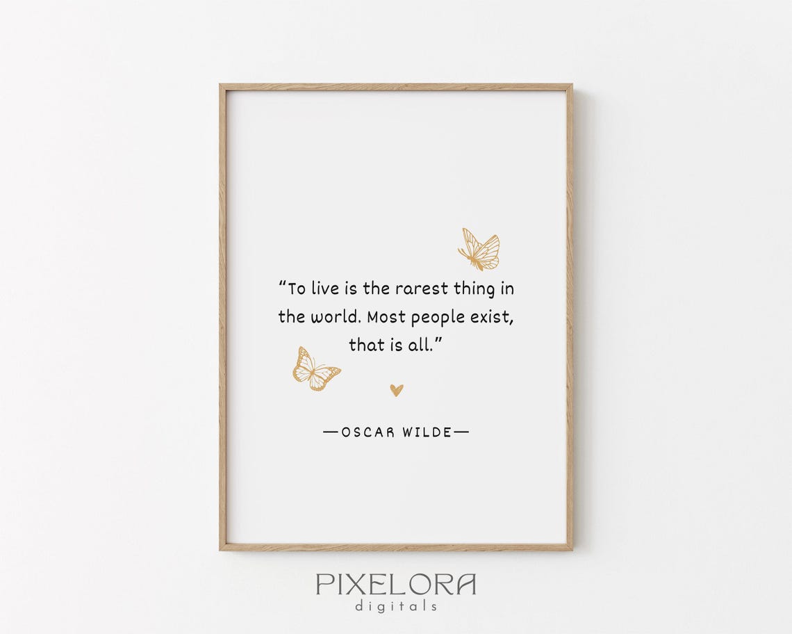 Oscar Wilde To Live Is the Rarest Thing Quote Butterfly Poster