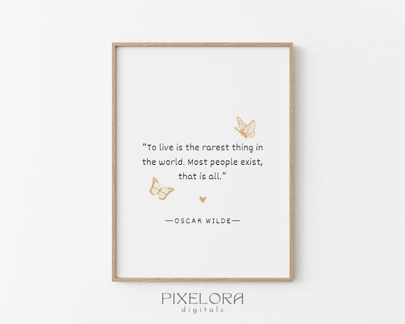 Oscar Wilde To Live Is the Rarest Thing Quote Butterfly Poster