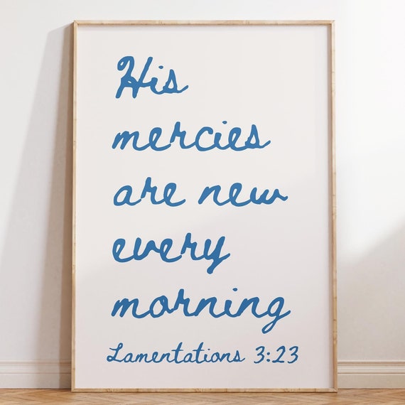 His Mercies Are New Every Morning Christian Wall Art Coastal Granddaughter Prints Blue Wall Art Trendy Apartment Decor Bible Verse Art