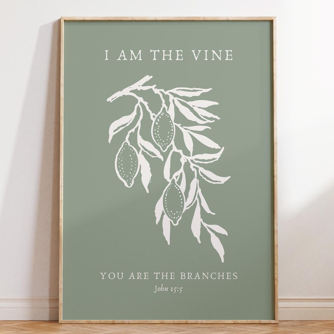 I Am The Vine You Are The Branches John 15 5 Sage Green Olive Poster