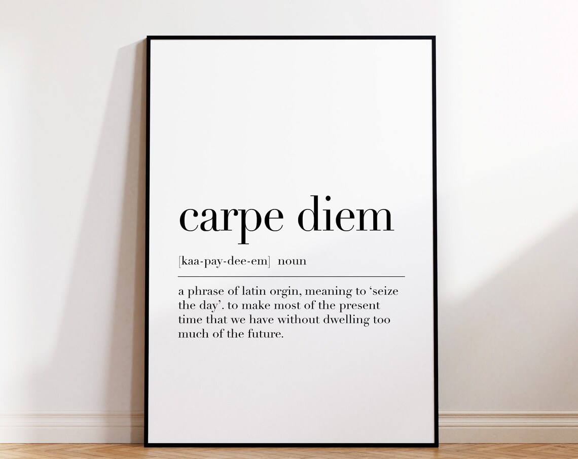 Carpe Diem Poster Carpe Diem Print Carpe Diem Gifts Carpe Diem Definition Carpe Diem Wall Decor Carpe Diem Quote Poster