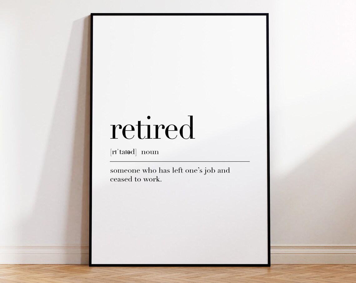 Retired Definition Print Retirement Poster Retired Print Gift For Retirement Wall Art Prints Retired Gift Retirement - Image 4