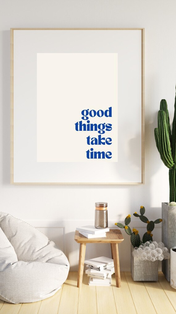 Good Things Take Time Retro Blue Typography Minimalist Quote Poster