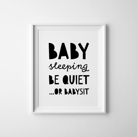Baby Sleeping Be Quiet Or Babysit Funny Nursery Quote Poster