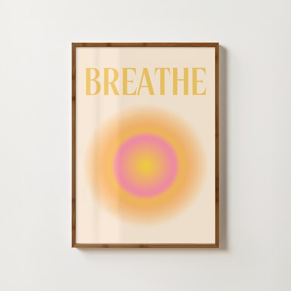Breathe Print Aura Poster Meditation Wall Art Spiritual Prints Orange Gradient Print Manifest Poster Positive Affirmation 7 Chakra Wall Art