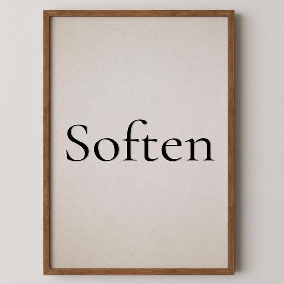 Mindfulness Typography Print Soften Quote Neutral Calm Decor