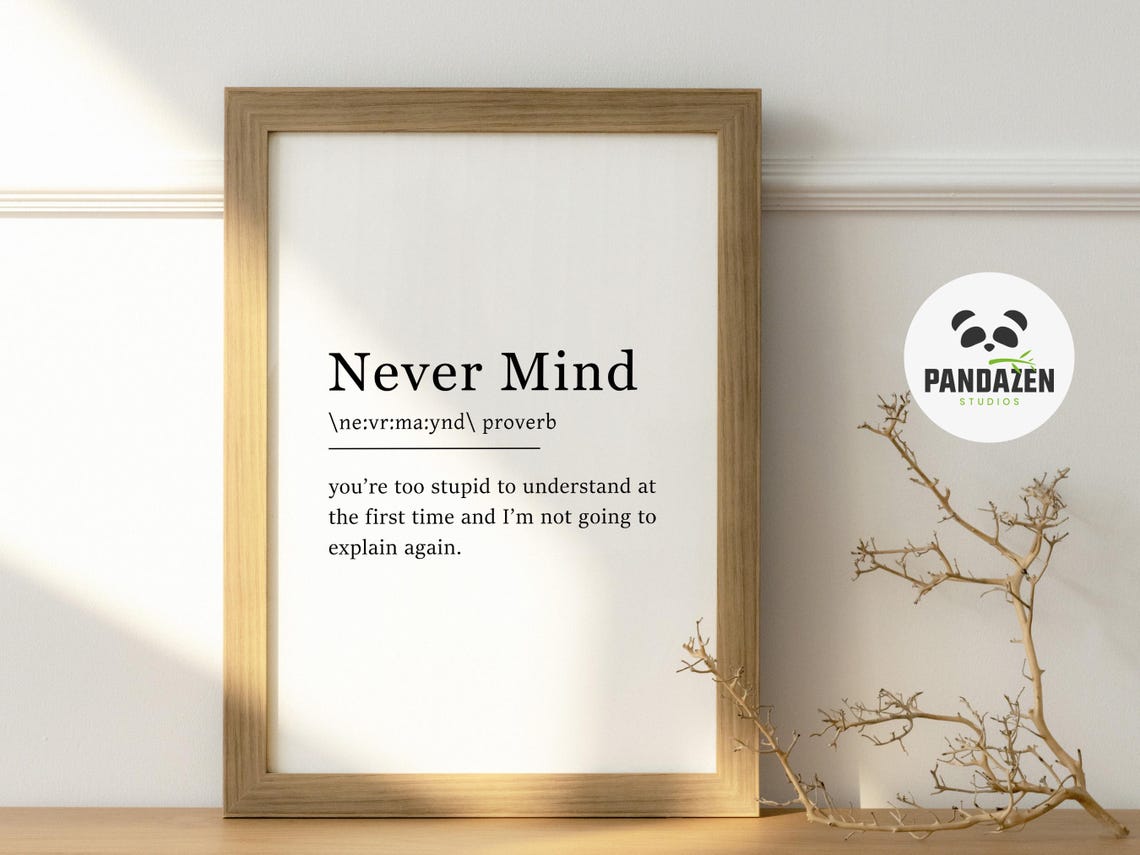 Never Mind Definition Sarcastic Funny Proverb Typography Poster - Image 2