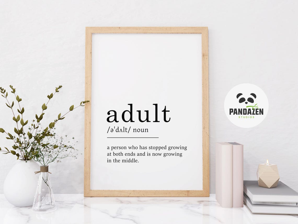Adult Definition Stopped Growing Middle Funny Mature Humor Poster - Image 7