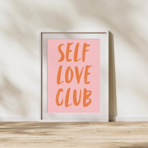 Self Love Club Quote, Motivational Poster