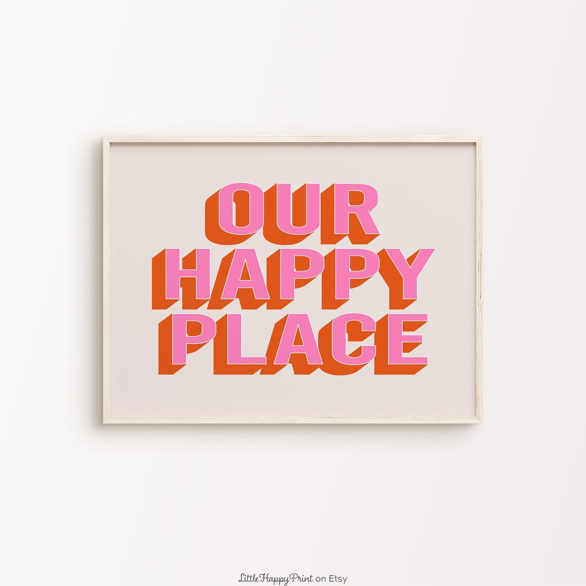 Our Happy Place Pink Orange 3D Block Letter Family Room Poster
