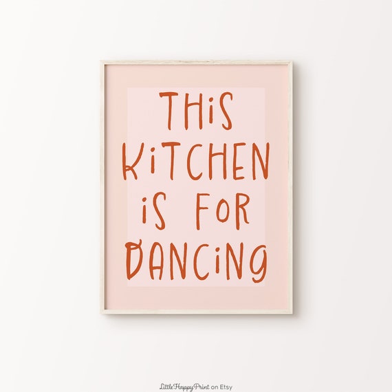 This Kitchen Is For Dancing Print Blush Pink Orange Retro Modern Boho Eclectic Quote Typography Wall Art Instant Download