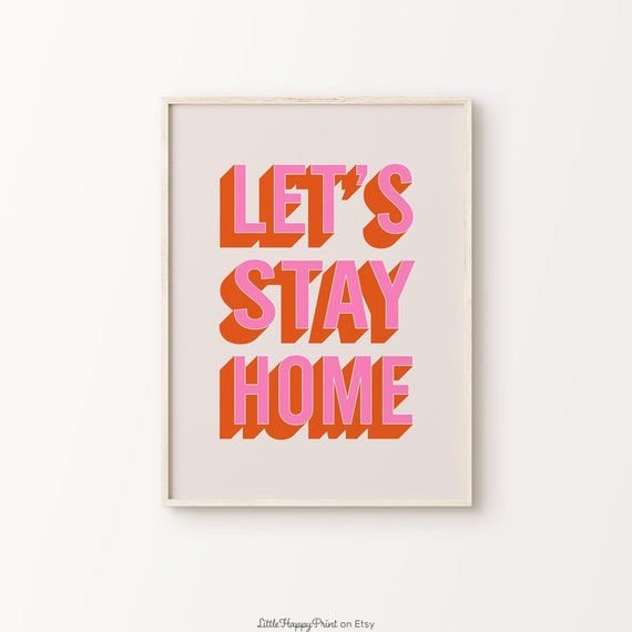 Lets Stay Home Print Pink Orange Beige Retro Funky Quote Whimsical Typography Entryway Home Decor Wall Art Instant Download