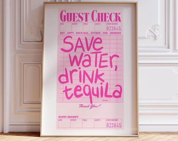 Save Water Drink Tequila Guest Check Art Print