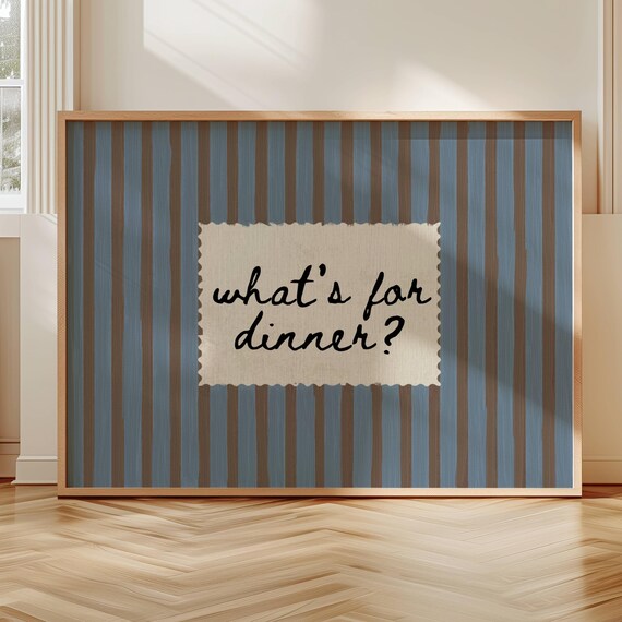 Whats For Dinner Quote Print Horizontal Fun Typography Kitchen Poster Hand Drawn Retro Striped Blue Brown Textured Oil Painting Wall Art