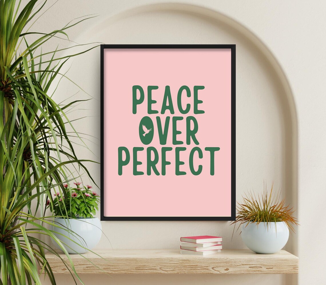 Peace Over Perfect, Funny Inspirational Quote - Image 4
