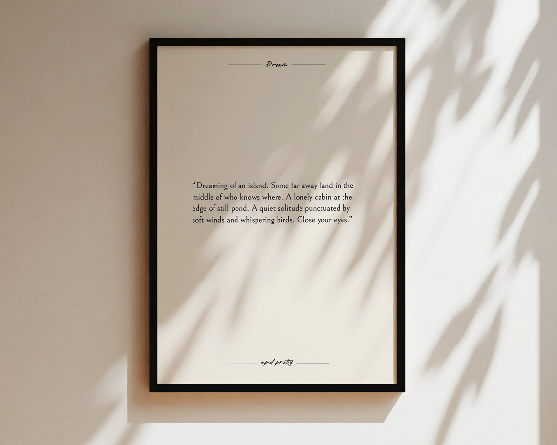 Dream of an Island Quiet Cabin Solitude Quote Minimalist Wall Art