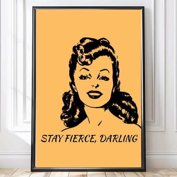 Stay Fierce Darling Wall Art Self Love Afirmation Mindfulness Gift For Positive Energy And Selfcare Her
