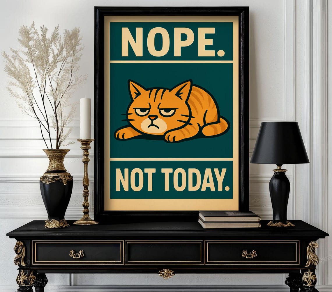 Nope Not Today Grumpy Cat Funny Retro Quote Poster for Offices
