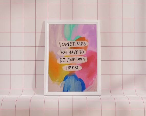 Be Your Own Hero Abstract Brushstroke Typography Quote Poster