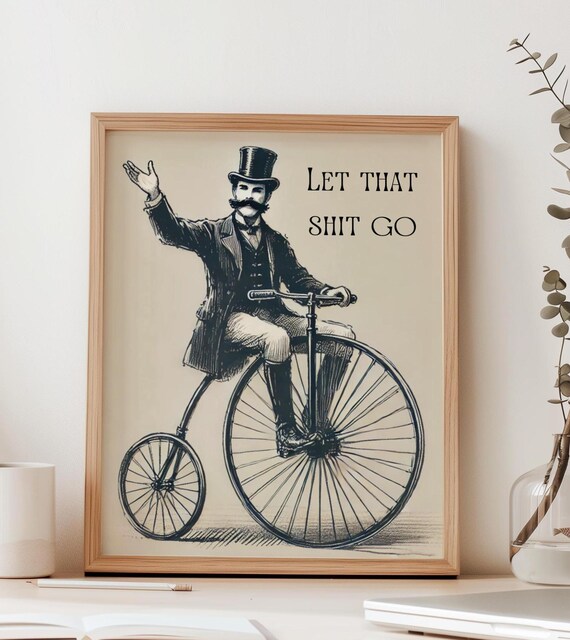 Mustachioed Victorian Gentleman on Penny Farthing Funny Quote Poster