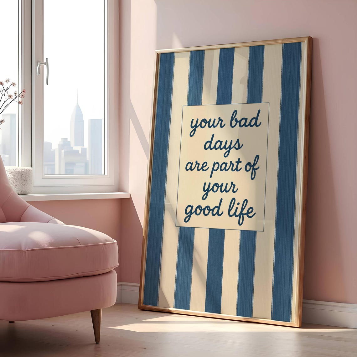 Your Bad Days Are Part Of Your Good Life Script Quote Poster