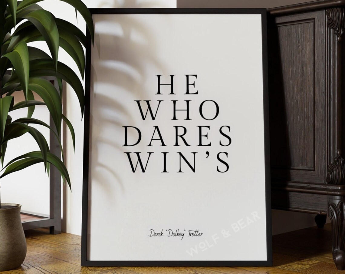 He Who Dares Wins Minimalist Inspirational Quote Poster On White
