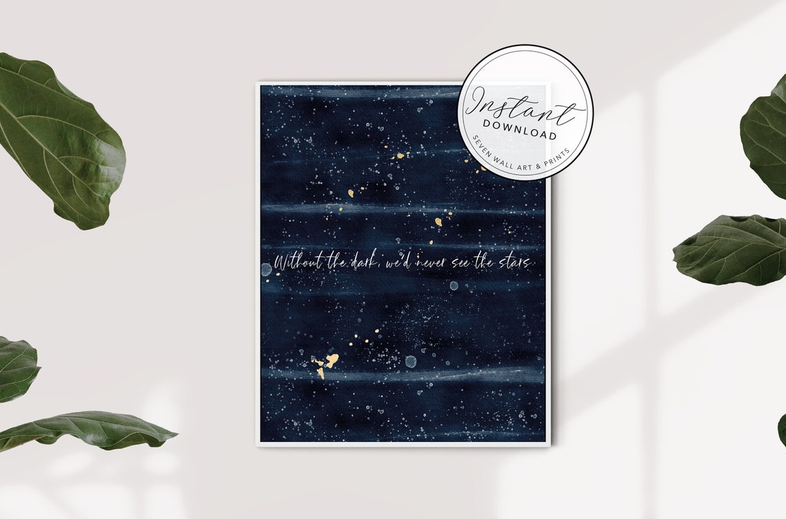 Without The Dark Stars Watercolor Night Sky Inspirational Quote Poster
