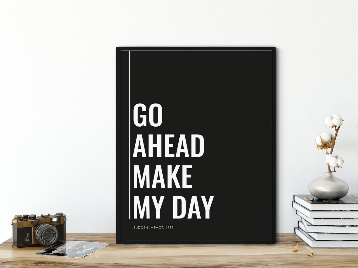 Go Ahead Make My Day Sudden Impact 1983 Quote Movie Poster Clint Eastwood - Image 3
