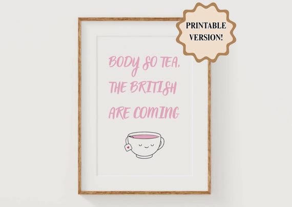 Sassy British Tea Humour Wall Art Body So The Are Coming Witty Parody Poster For Lovers