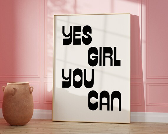 Yes Girl You Can Bold Black Feminist Empowerment Quote Poster