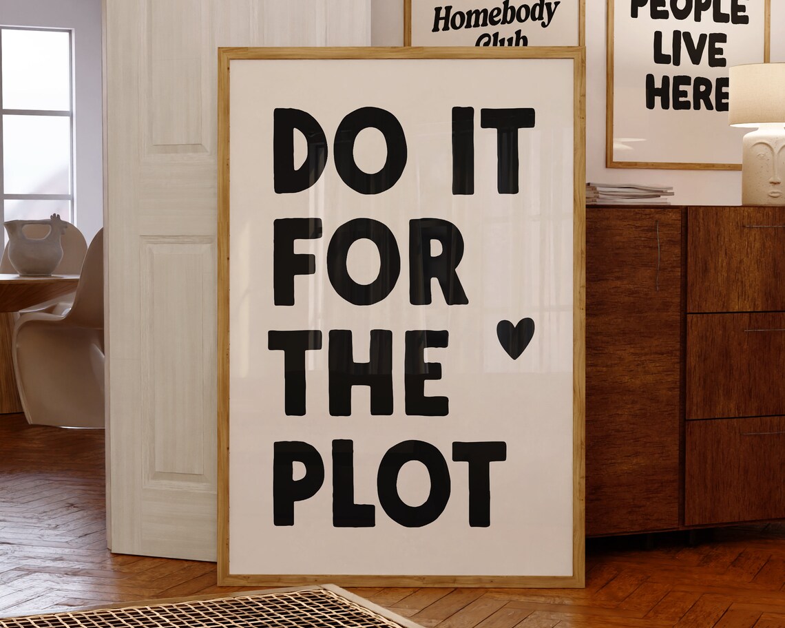 Do It For The Plot Modern Typography Art Print