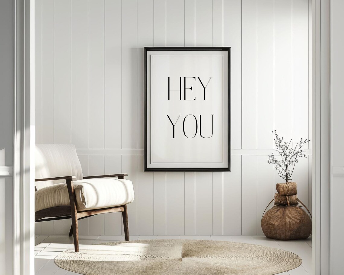 Hey You Minimalist Bold Serif Typography Modern Quote Wall Art - Image 2
