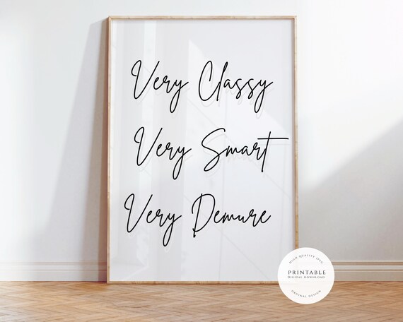 Very Classy Very Smart Very Demure Trendy Script Quote Poster
