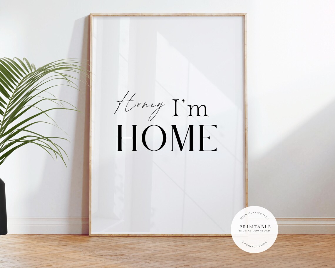 Honey I'm Home Minimalist Mixed Script Serif Home Quote Wall Art