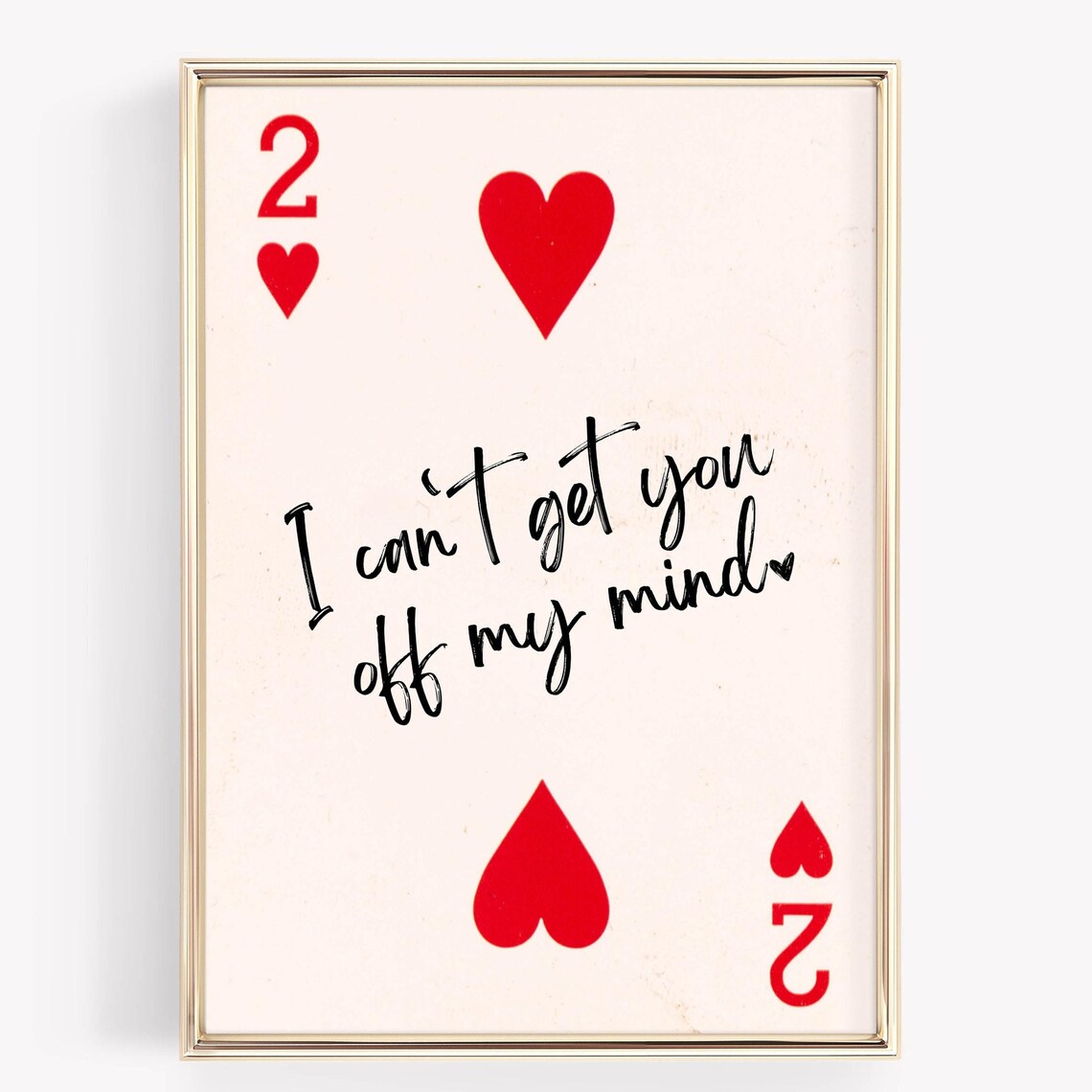 Two of Hearts Playing Card I Cant Get You Off My Mind Love Poster