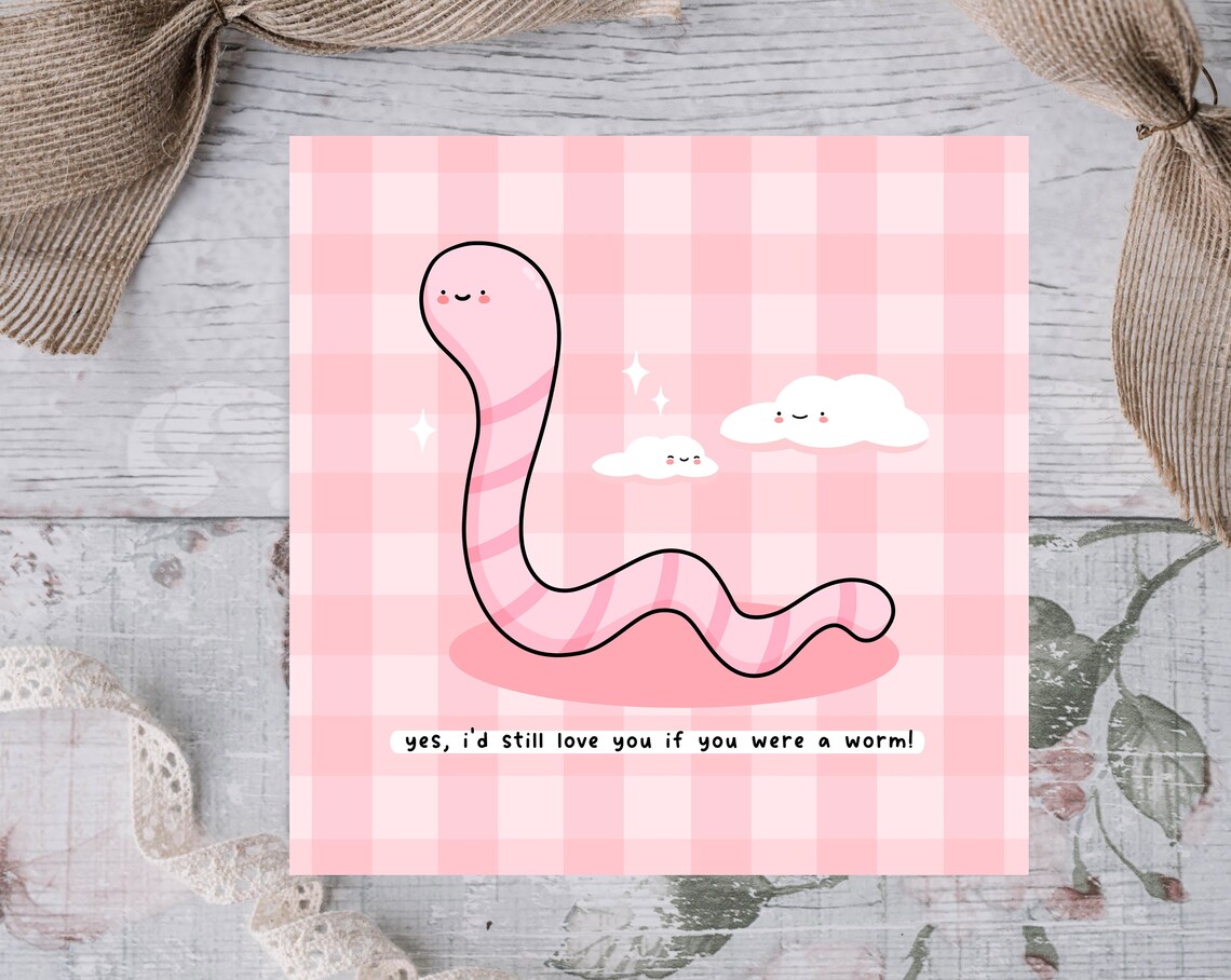 Kawaii Yes I Would Still Love You If You Were a Worm Pun Print - Image 3