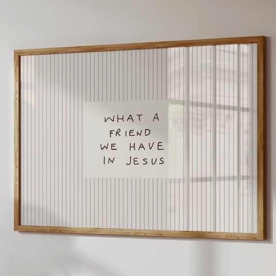 What A Friend We Have In Jesus Handwritten Faith Quote Poster