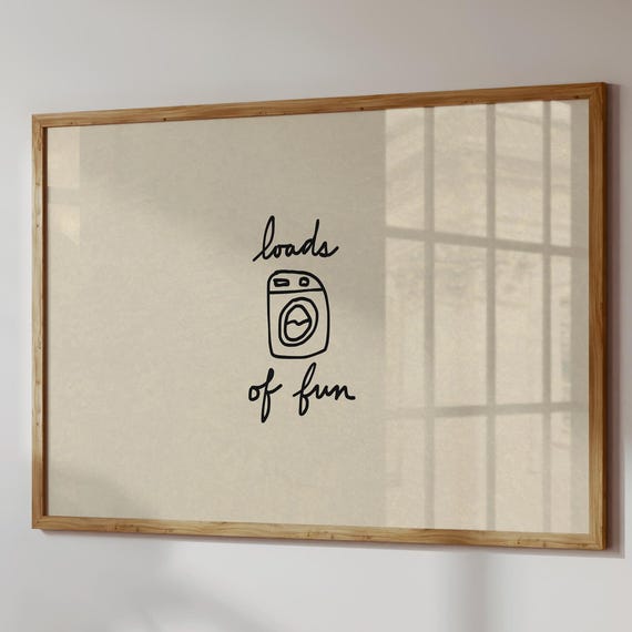 Loads Of Fun Laundry, Funny Neutral Room Decor