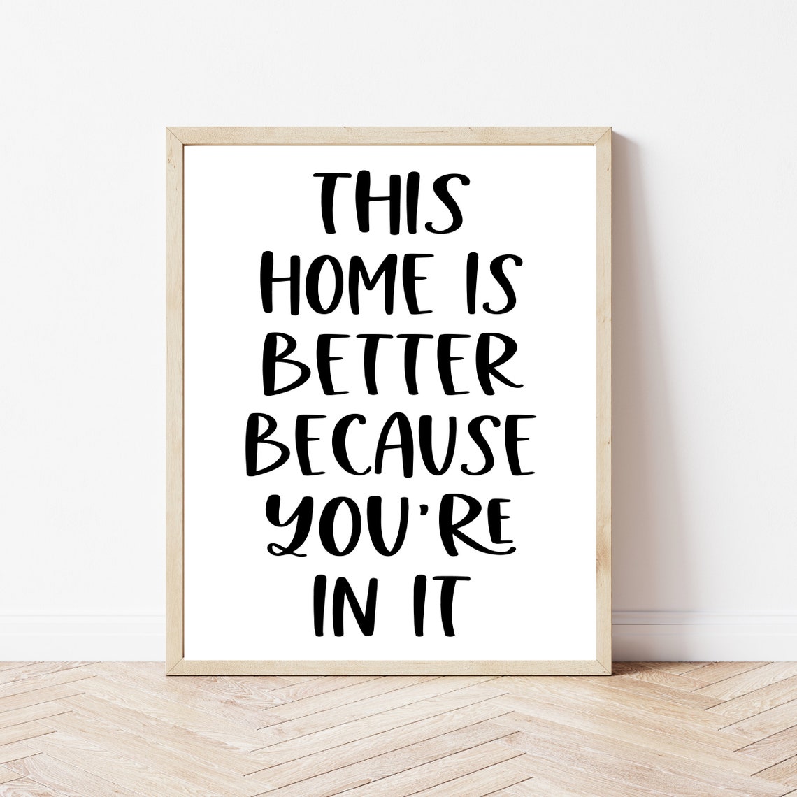 This Home Is Better Because You Are In It Home Decor Quote Poster