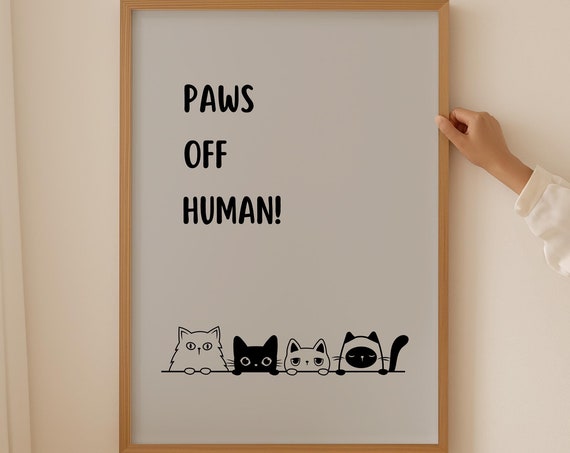 Paws Off Human Black Cat Portrait Trendy Aesthetic Black And White Prints Funny Cat Meme Nursery Posters Grey Artwork Cat Mom Gifts