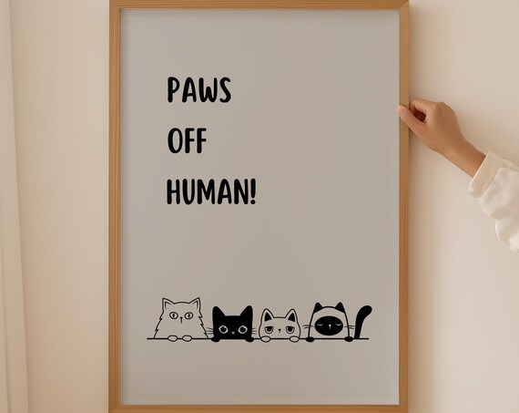 Paws Off Human Four Peeking Cats Funny Cartoon Quote Art Poster