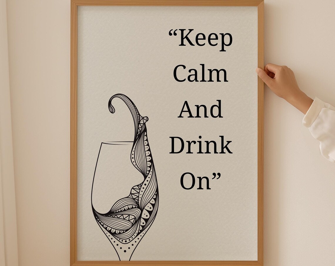 Keep Calm and Drink On Ornate Zentangle Wine Glass Quote Poster