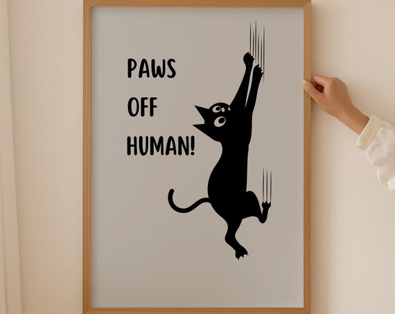 Paws Off Human Black Cat Art Black And White Animal Prints Funny Cat Meme Posters Trendy Bathroom Entryway Wall Decor Gift For Cat Lover