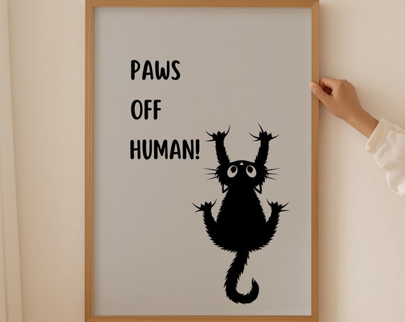 Paws Off Human Black Cat Portrait Funny Cat Meme Grey Posters Black And White Prints Bathroom Decor Funky Wall Art Nursery Print Boy